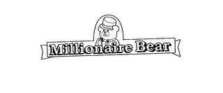 MILLIONAIRE BEAR