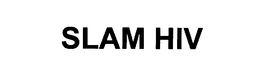 SLAM HIV