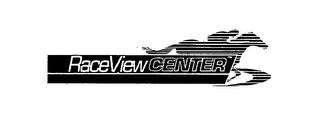 RACEVIEW CENTER