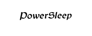 POWERSLEEP