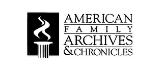 AMERICAN FAMILY ARCHIVES & CHRONICLES