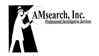 AMSEARCH, INC. PROFESSIONAL INVESTIGATIVE SERVICES