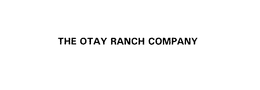 THE OTAY RANCH COMPANY