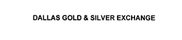 DALLAS GOLD & SILVER EXCHANGE