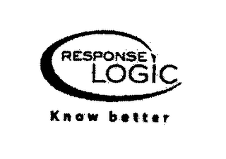 RESPONSE LOGIC KNOW BETTER