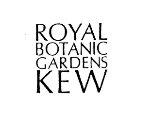 ROYAL BOTANIC GARDENS KEW