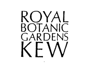 ROYAL BOTANIC GARDENS KEW