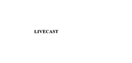 LIVECAST