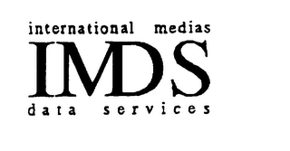 IMDS INTERNATIONAL MEDIAS DATA SERVICES