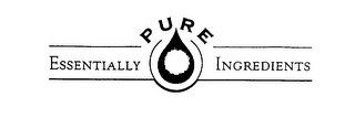 ESSENTIALLY PURE INGREDIENTS