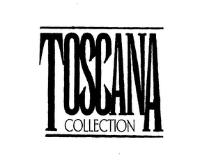 TOSCANA COLLECTION