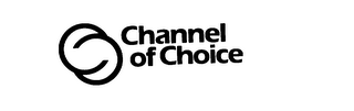 CHANNEL OF CHOICE