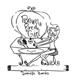 BROWN EYED GIRL DANIELLE BOURHIS
