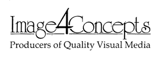 IMAGE 4 CONCEPTS PRODUCERS OF QUALITY VISUAL MEDIA