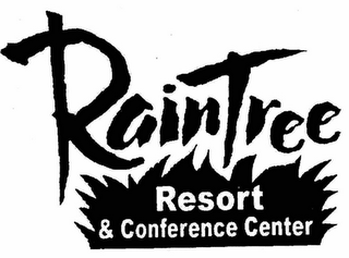 RAINTREE RESORT & CONFERENCE CENTER