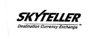 SKYTELLER DESTINATION CURRENCY EXCHANGE