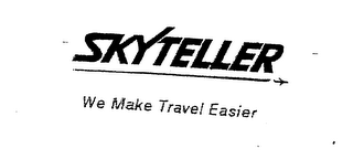 SKYTELLER WE MAKE TRAVEL EASIER