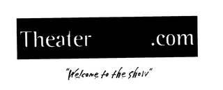 THEATERMANIA.COM "WELCOME TO THE SHOW"