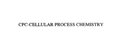 CPC-CELLULAR PROCESS CHEMISTRY