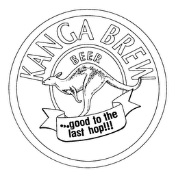 KANGA BREW BEER ... GOOD TO THE LAST HOP!!!