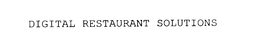 Digital Restaurant Solutions, LLC (formerly Digital Quick Serve, LLC)