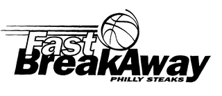 FAST BREAKAWAY PHILLY STEAKS