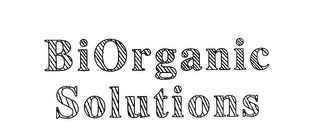 BIORGANIC SOLUTIONS