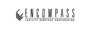 ENCOMPASS FACILITY SERVICES CORPORATION