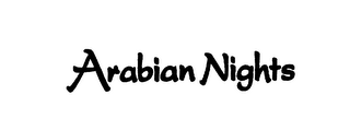 ARABIAN NIGHTS