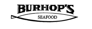 BURHOP'S SEAFOOD