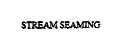 STREAM SEAMING