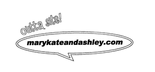 OUTTA SITE! MARYKATEANDASHLEY.COM