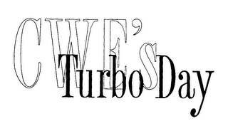 CWE'S TURBO DAY