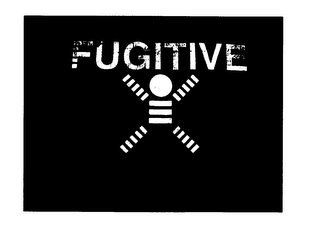 FUGITIVE