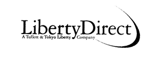 LIBERTYDIRECT A TULLETT & TOKYO LIBERTY COMPANY