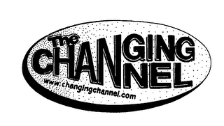 THE CHANGING CHANNEL WWW.CHANGINGCHANNEL.COM