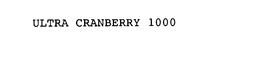 ULTRA CRANBERRY 1000 trademark