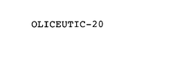 OLICEUTIC-20