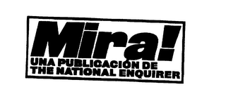 MIRA! UNA PUBLICATIONS DE THE NATIONAL ENQUIRER