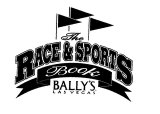 THE RACE & SPORTS BOOK BALLY'S LAS VEGAS