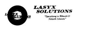 LASYX SOLUTIONS LASYX SOLUTIONS "SPECIALIZING IN WEBWORK & NETWORK SOLUTIONS"