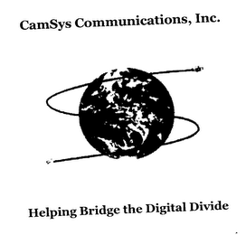 CAMSYS COMMUNICATIONS, INC. HELPING BRIDGE THE DIGITAL DIVIDE