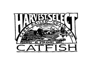 HARVEST SELECT PRIME CATFISH FARM RAISED GRAIN FED