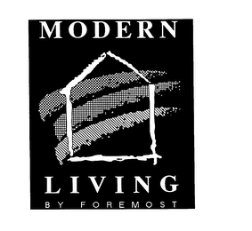 MODERN LIVING BY FOREMOST