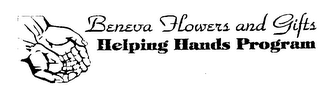 BENEVA FLOWERS AND GIFTS HELPING HANDS PROGRAM