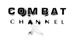 COMBAT CHANNEL X