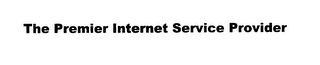 THE PREMIER INTERNET SERVICE PROVIDER