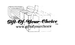 GIFT-OF-YOUR-CHOICE WWW.GIFTTOYOURCHOICE