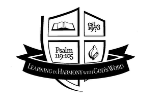 LEARNING IN HARMONY WITH GOD'S WORD EST. 1973 PSALM 119:105