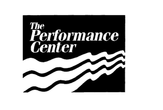 THE PERFORMANCE CENTER